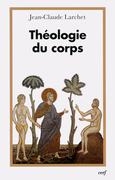 Kniha Théologie du corps Jean-Claude Larchet