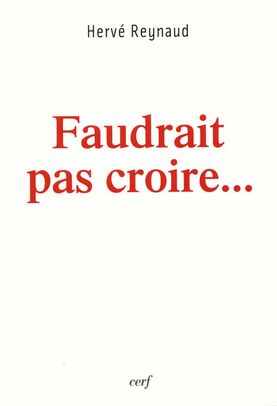 Knjiga Faudrait pas croire... Hervé Reynaud