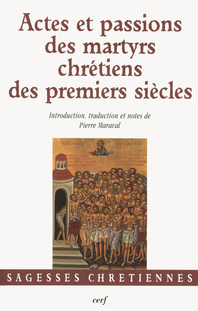 Carte Actes et passions des martyrs chrétiens des premiers siècles Pierre Maraval