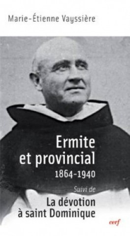 Kniha Ermite et provincial suivi de La dévotion à saint Dominique Marie-Étienne Vayssière