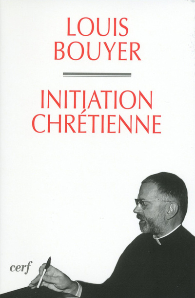 Könyv Initiation chrétienne Louis Bouyer