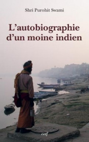 Knjiga L'autobiographie d'un moine indien Shri Purohit Swami