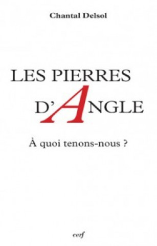 Kniha Les pierres d'angle Chantal Delsol