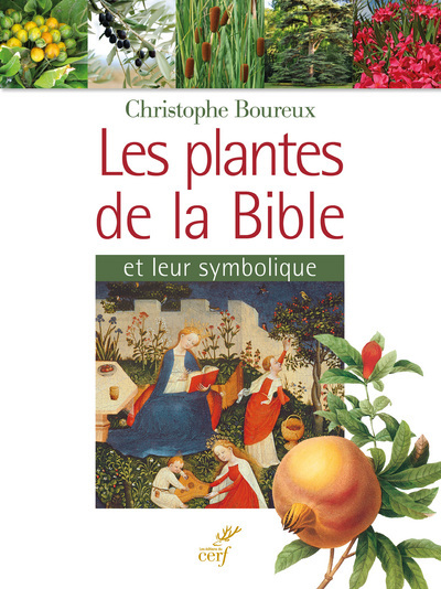 Carte Les plantes de la Bible Christophe Boureux