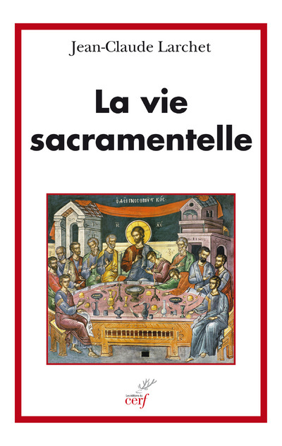 Kniha La vie sacramentelle Jean-Claude Larchet