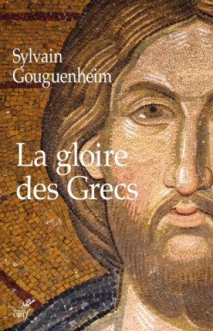 Carte La gloire des Grecs Sylvain Gouguenheim