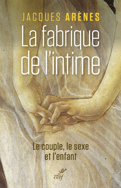 Knjiga La fabrique de l'intime Jacques Arènes