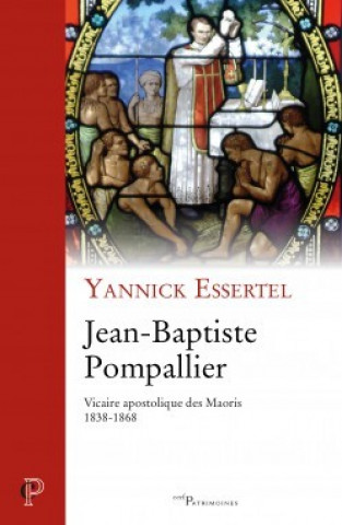 Knjiga Jean-Baptiste Pompallier Yannick Essertel