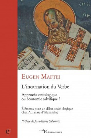 Carte L'incarnation du verbe Eugen Maftei