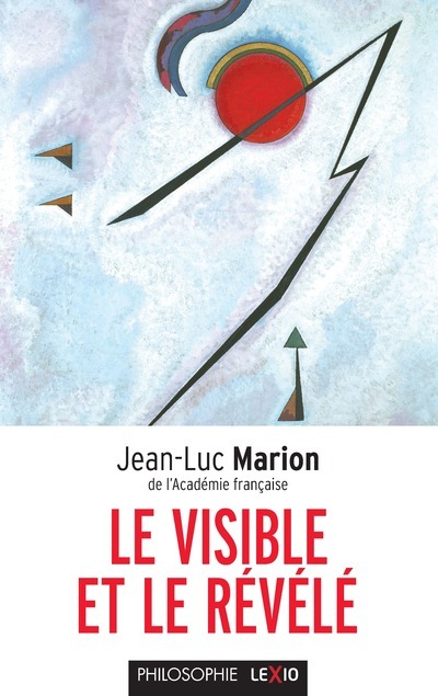 Книга Le visible et le révélé Jean-Luc Marion