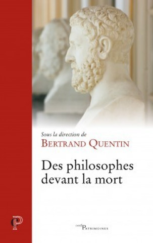 Könyv Des philosophes devant la mort BERTRAND QUENTIN