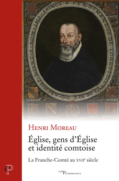 Livre Eglise, gens d'Eglise et identité comtoise - la Franche-Comté au XVIIe siècle Henri Moreau