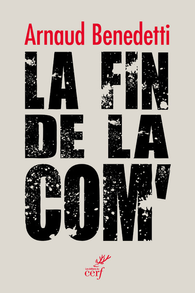 Книга La fin de la com' Arnaud Benedetti