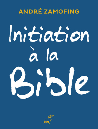 Knjiga Initiation à la Bible André Zamofing