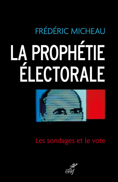 Kniha La prophétie électorale. les sondages et le vote Frédéric Micheau