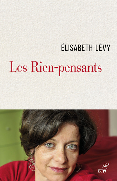 Kniha Les rien-pensants ou La confusion des ressentiments Elisabeth Lévy