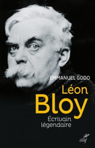 Könyv Léon Bloy - Ecrivain légendaire Emmanuel Godo