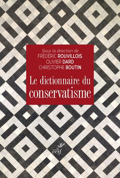 Knjiga Le dictionnaire du conservatisme Christophe Boutin