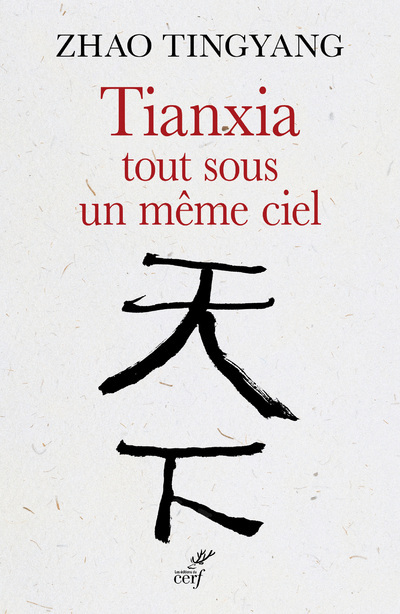 Książka Tianxia, tout sous un même ciel Tingyang Zhao