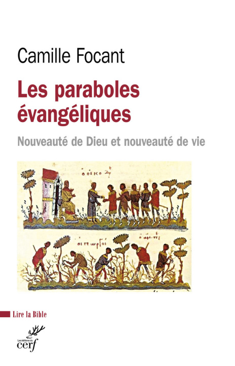 Książka Les paraboles évangéliques - Nouveauté de Dieu et nouveauté de vie Camille Focant