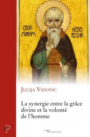 Könyv La synergie entre la grâce divine et la volonté de l'homme Julija Vidovic