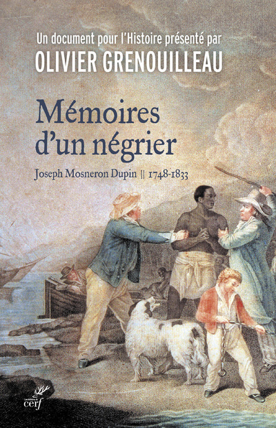 Kniha Mémoires d'un négrier - Joseph Mosneron-Dupin - 1748-1833 Olivier Grenouilleau