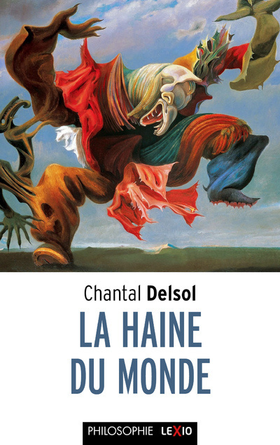 Könyv La haine du monde Chantal Delsol
