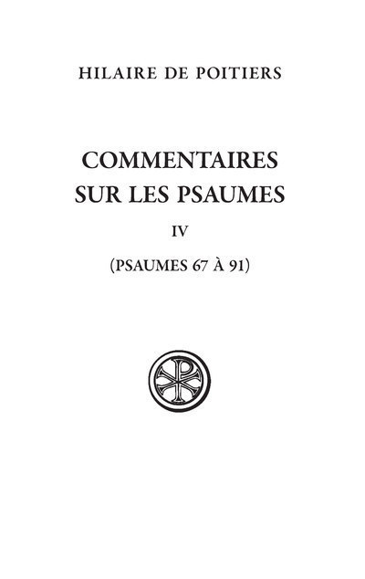 Kniha Commentaires sur les Psaumes - IV - (Psaumes 67-69 et 91) Hilaire de Poitiers