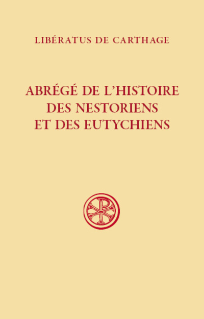 Βιβλίο Abrégé de l'histoire des nestoriens et des eutychiens (607) Liberatus de Carthage