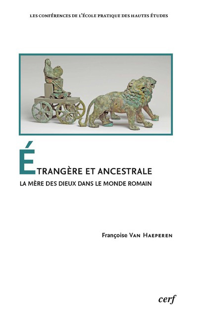 Kniha Etrangère et ancestrale - La mère des Dieux dans le monde romain Françoise Van Haeperen