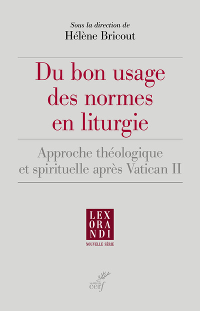 Kniha Du bon usage des normes en liturgie - Approche théologique et spirituelle après Vatican II Collectif