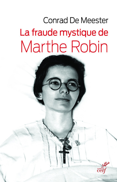 Kniha La fraude mystique de Marthe Robin Conrad De Meester
