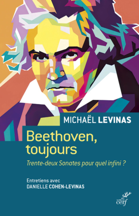 Kniha Beethoven, toujours - Trente-deux Sonates pour quel infini ? Michaël Lévinas