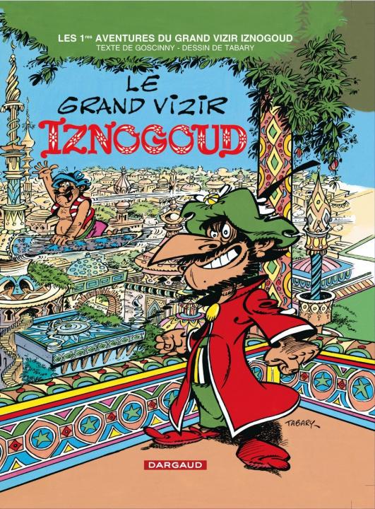 Книга Iznogoud - Tome 1 - Le Grand Vizir Iznogoud Goscinny