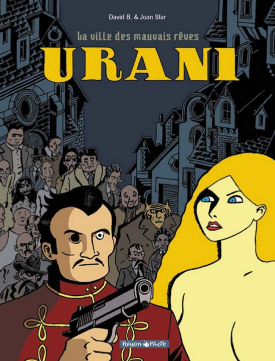 Kniha La Ville des mauvais rêves - Urani - Tome 0 - La Ville des mauvais rêves - Urani Sfar Joann
