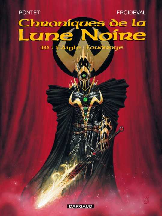 Kniha Les Chroniques de la Lune noire - Tome 10 - L'Aigle foudroyé Froideval François