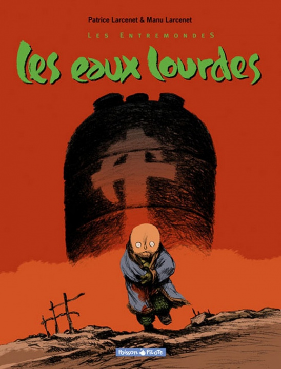 Kniha Les Entremondes - Tome 2 - Les Eaux lourdes Larcenet Patrice