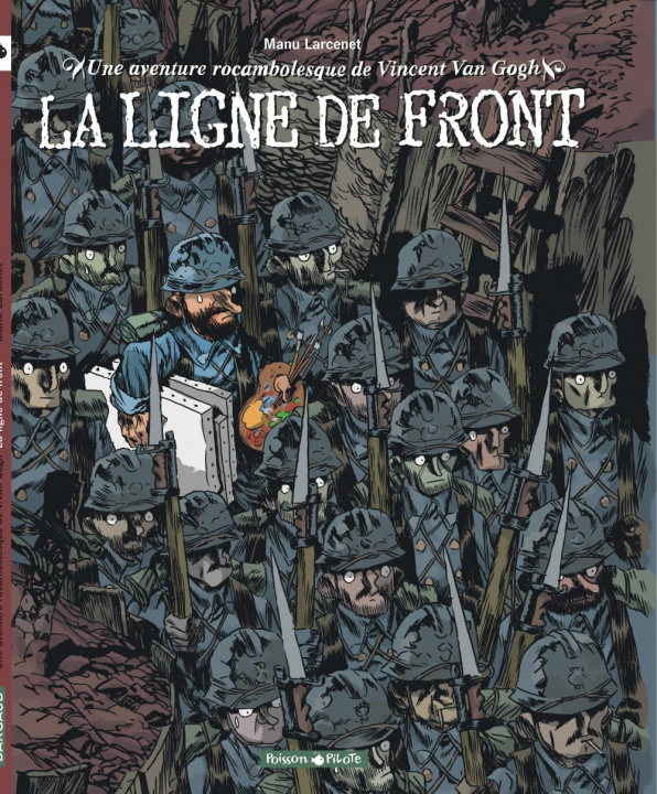 Kniha Une aventure rocambolesque de ... - Tome 2 - Vincent Van Gogh - La Ligne de front Larcenet Manu