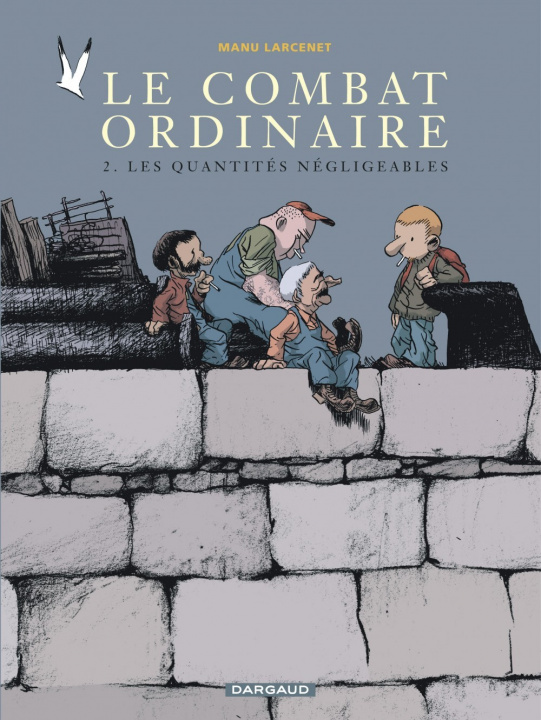 Kniha Le Combat ordinaire - Tome 2 - Les Quantités négligeables Larcenet Manu