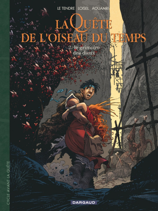 Könyv La Quête de l'Oiseau du Temps  - Avant la Quête - Le Grimoire des Dieux Le Tendre Serge