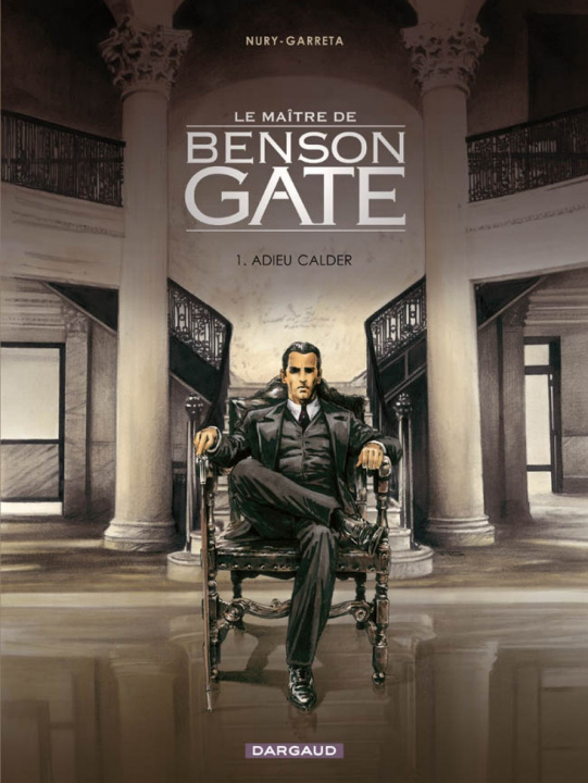Carte Le Maître de Benson Gate - Tome 1 - Adieu Calder Nury Fabien