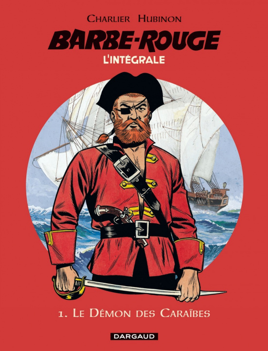 Carte Barbe-Rouge - Intégrales - Tome 1 - Le Démon des Caraïbes  (N) Charlier Jean-Michel