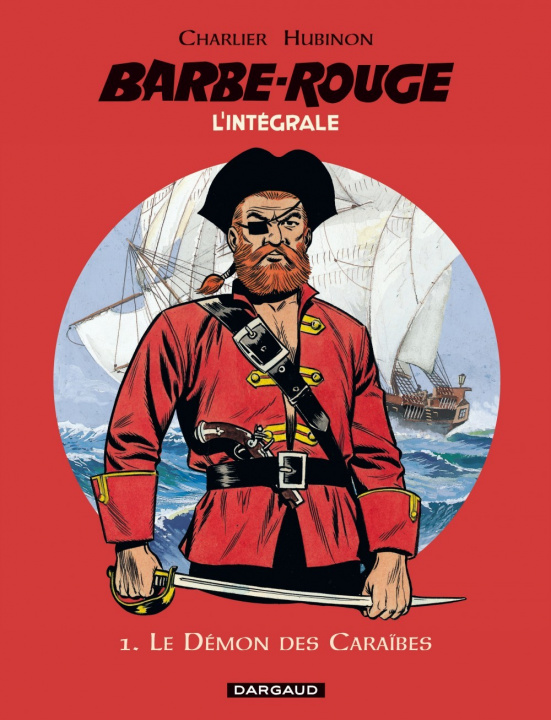 Książka Barbe-Rouge - Intégrales - Tome 1 - Le Démon des Caraïbes  (N) Charlier Jean-Michel