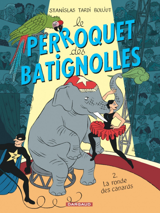 Kniha Le Perroquet des Batignolles - Tome 2 - La Ronde des canards Boujut