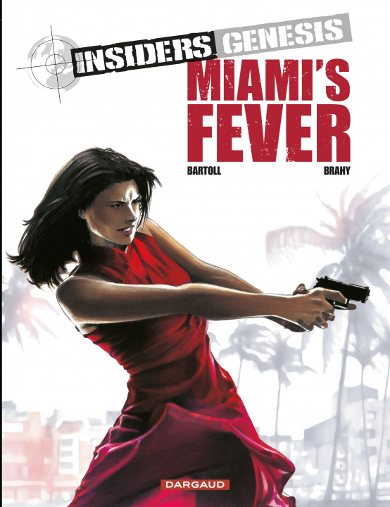 Книга Insiders Genesis - Tome 3 - Miami's Fever Bartoll Jean-Claude