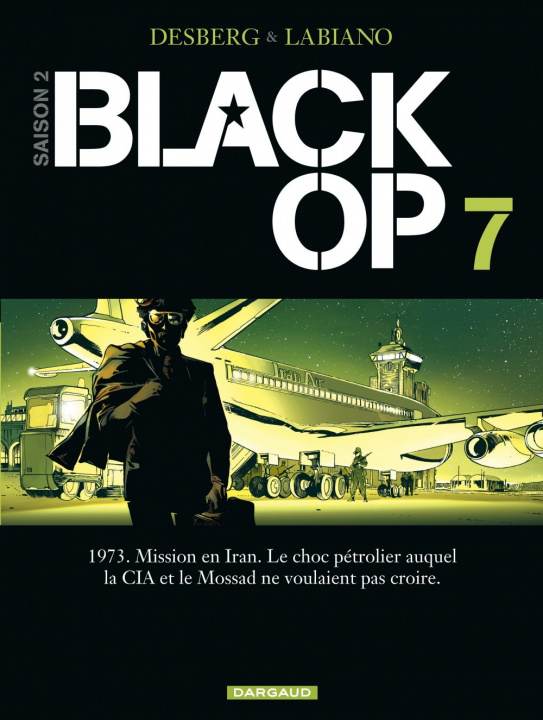 Könyv Black Op - saison 2 - Tome 7 - Black Op - tome 7 Desberg Stephen