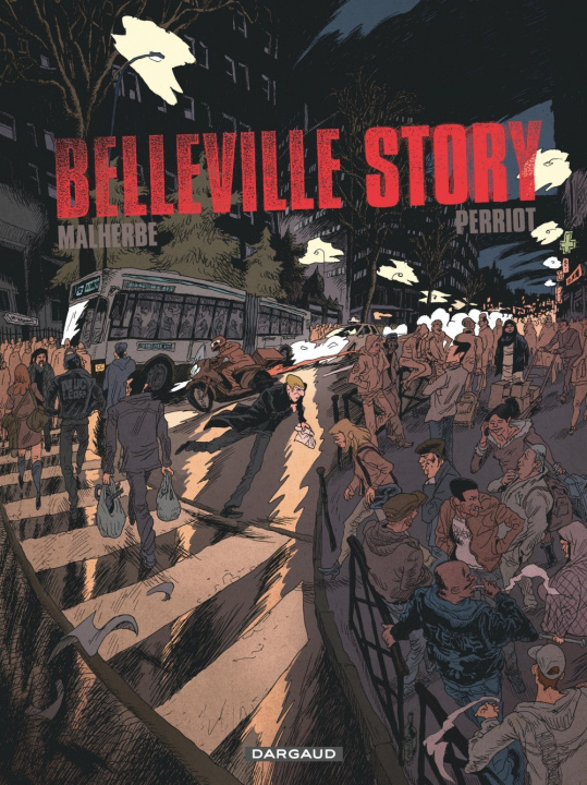 Книга Belleville Story  - Tome 0 - Belleville Story - Intégrale complète Malherbe Arnaud