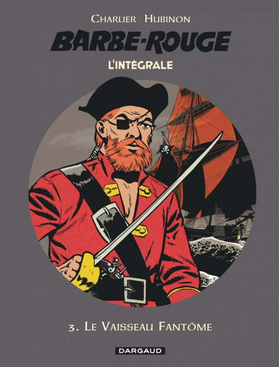 Könyv Barbe-Rouge - Intégrales - Tome 3 - Le Vaisseau fantôme Charlier Jean-Michel