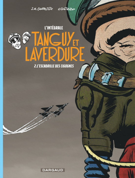 Könyv Les aventures de Tanguy et Laverdure - Intégrales - Tome 2 - L'Escadrille des Cigognes Charlier Jean-Michel