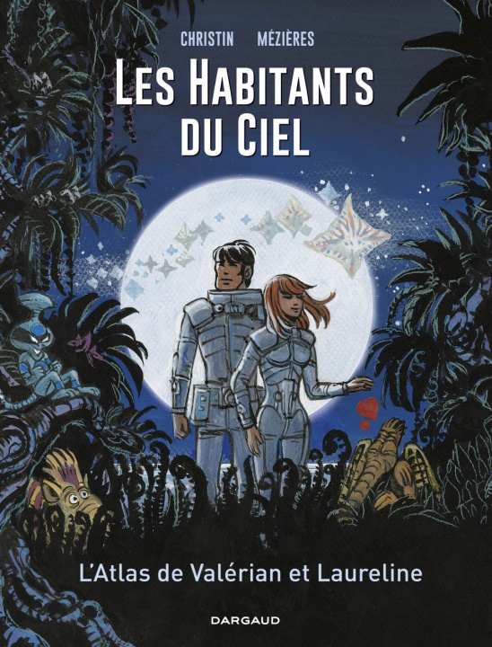 Книга Les Habitants du ciel - Tome 0 - L'Atlas de Valérian et Laureline Christin Pierre